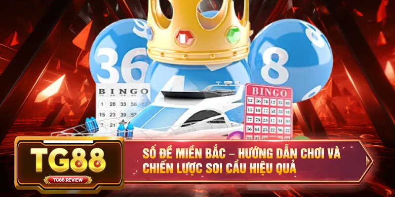 Số Đề Miền Bắc – Hướng Dẫn Chơi Và Chiến Lược Soi Cầu Hiệu Quả